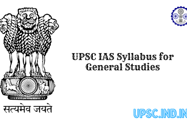 UPSC IAS Syllabus for General Studies