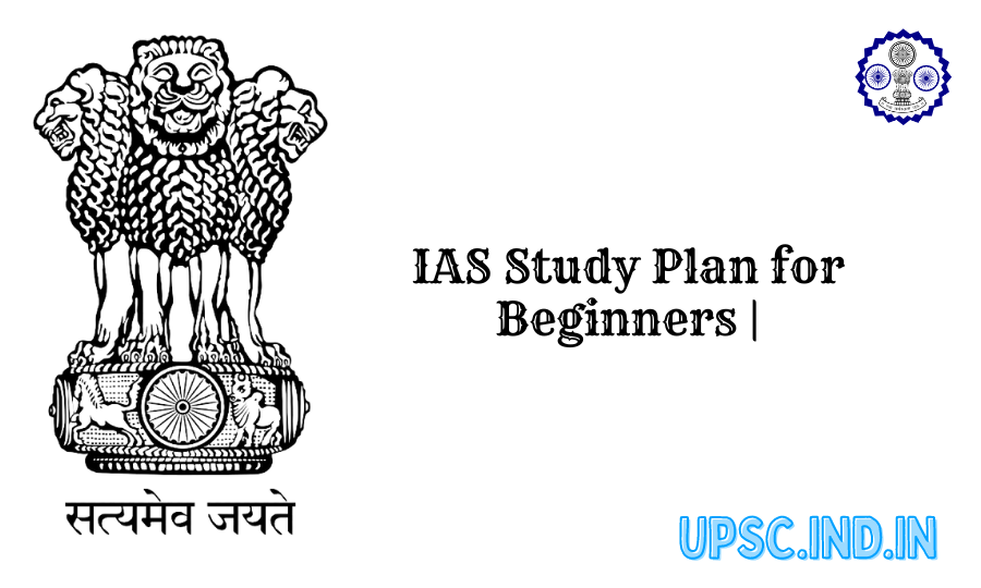 IAS Study Plan for Beginners |