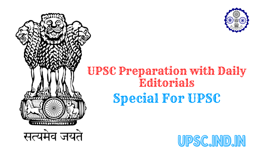 UPSC Preparation with Daily Editorials