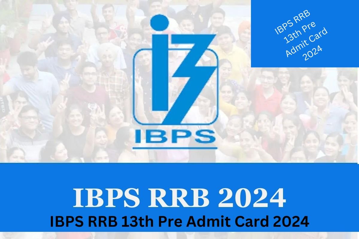 IBPS RRB 13th Pre Admit Card 2024