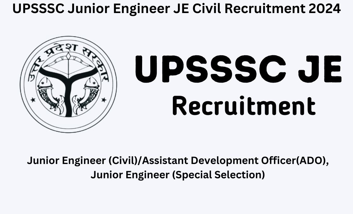 UPSSSC Junior Engineer JE Civil Recruitment 2024